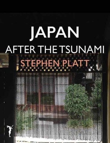 Japan: After the Tsunami - Stephen Platt