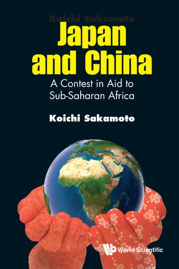 Japan And China: A Contest In Aid To Sub-saharan Africa - Koichi Sakamoto