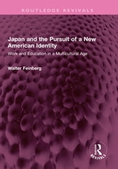Japan and the Pursuit of a New American Identity