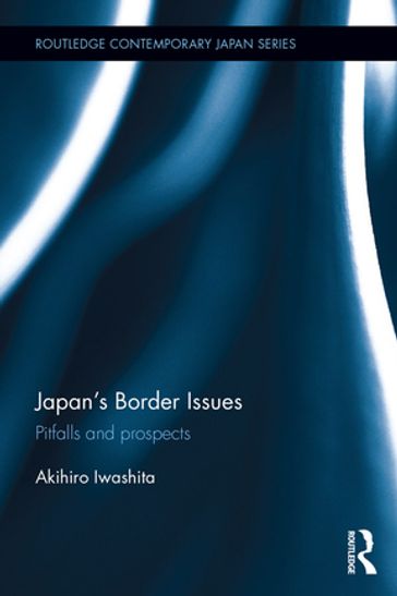 Japan's Border Issues - Akihiro Iwashita