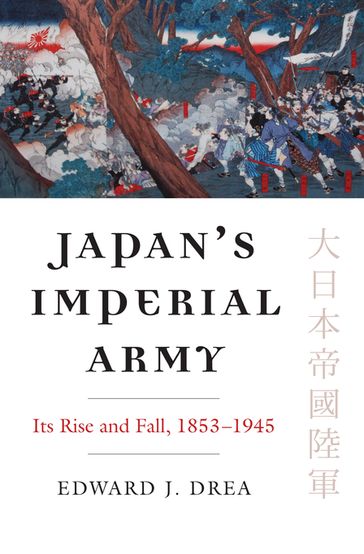 Japan's Imperial Army - Edward J. Drea
