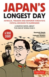 Japan s Longest Day: A Graphic Novel About the End of WWII