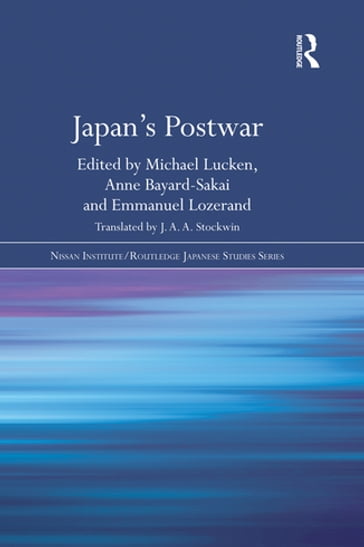 Japan's Postwar - Michael Lucken - Anne Bayard-Sakai - Emmanuel Lozerand