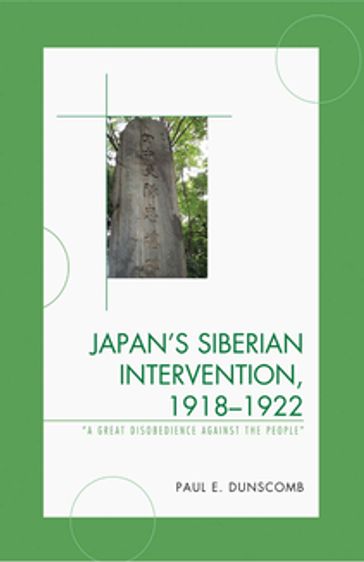 Japan's Siberian Intervention, 19181922 - Paul E. Dunscomb