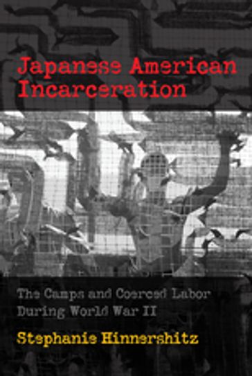 Japanese American Incarceration - Stephanie D. Hinnershitz