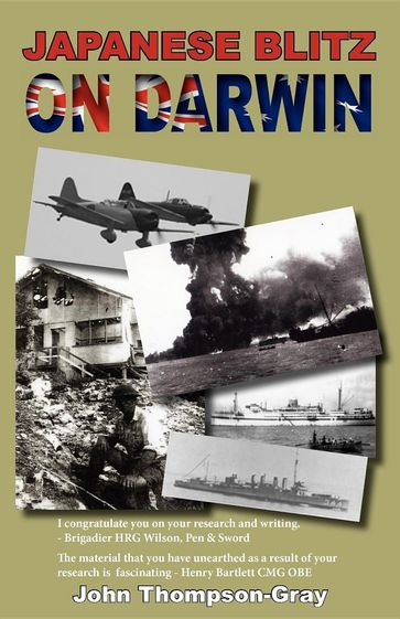 Japanese Blitz On Darwin - John Thompson-Gray