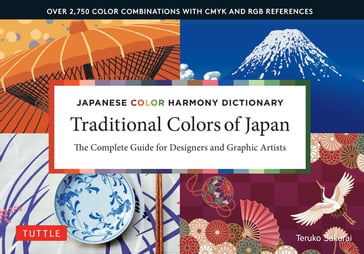 Japanese Color Harmony Dictionary: Traditional Colors - Teruko Sakurai