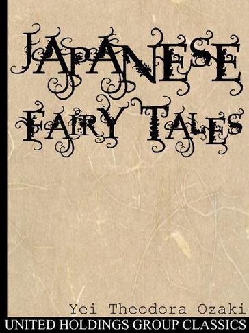 Japanese Fairy Tales - Yei Theodora Ozaki