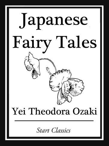 Japanese Fairy Tales - Yei Theodora Ozaki