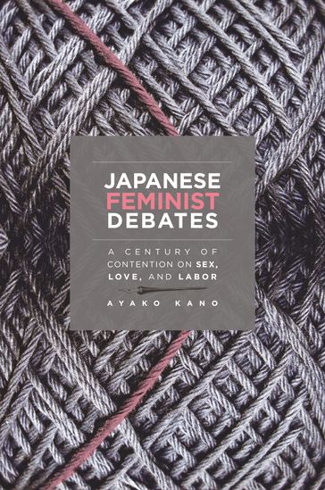 Japanese Feminist Debates - Ayako Kano