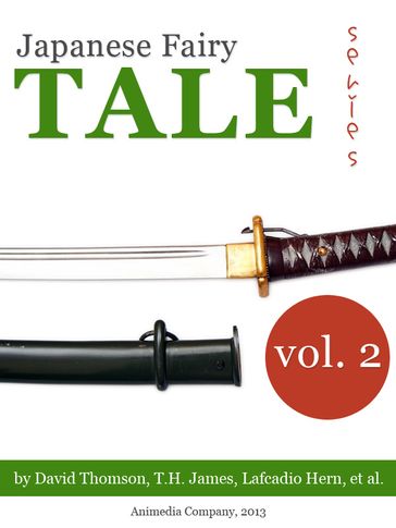 Japanese fairy tales series (Volume 2) Illustrated edition - D. (David) Thomson - T. H.  Mrs James - Lafcadio Hearn
