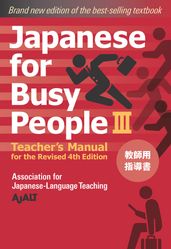 Japanese for Busy People Book 3: Teacher s Manual