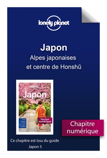 Japon - Alpes japonaises et centre de Honshu - Lonely Planet