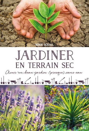 Jardiner en terrain sec - Serge Schall