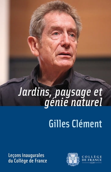 Jardins, paysage et génie naturel - Clément Gilles