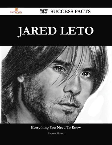 Jared Leto 207 Success Facts - Everything you need to know about Jared Leto - Eugene Alvarez