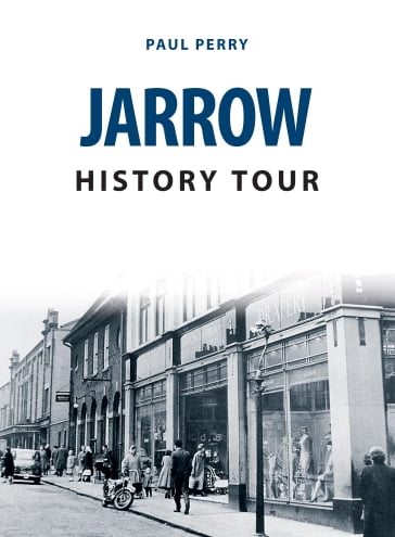 Jarrow History Tour - Paul Perry