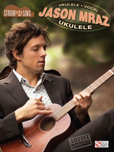 Jason Mraz - Strum & Sing Ukulele (Songbook) - Jason Mraz