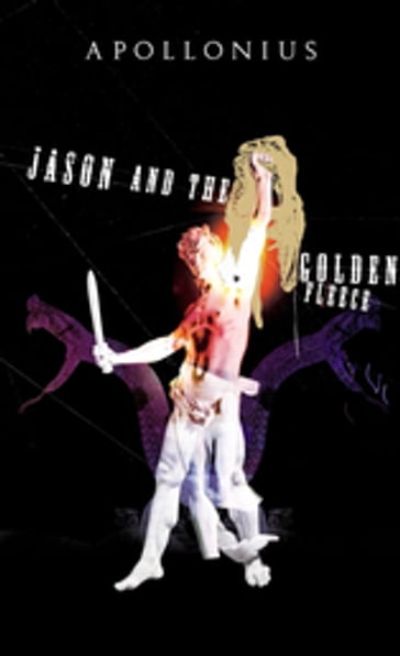 Jason and the Golden Fleece - Apollonius of Rhodes