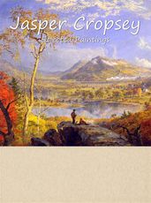 Jasper Cropsey: Selected Paintings (Colour Plates)