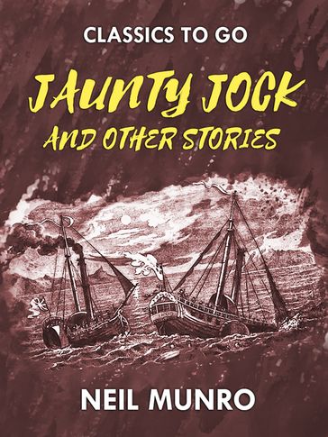 Jaunty Jock, and other Stories - Neil Munro