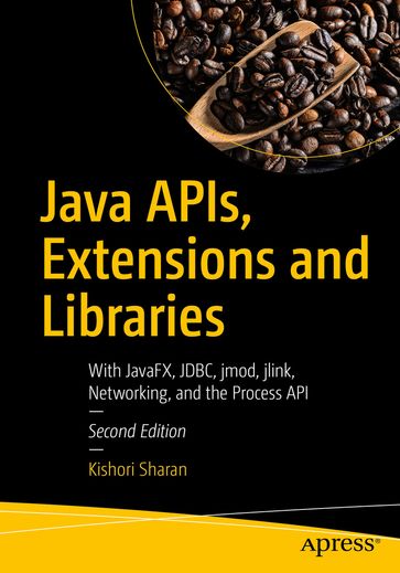 Java APIs, Extensions and Libraries - Kishori Sharan
