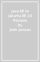 Java EE to Jakarta EE 10 Recipes