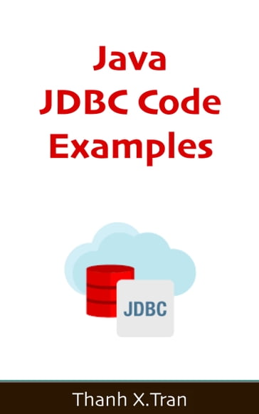 Java JDBC Code Examples - Thanh X.Tran