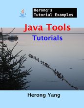 Java Tools Tutorials - Herong s Tutorial Examples