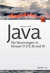 Java die Neuerungen in Version 17 LTS, 18 und 19
