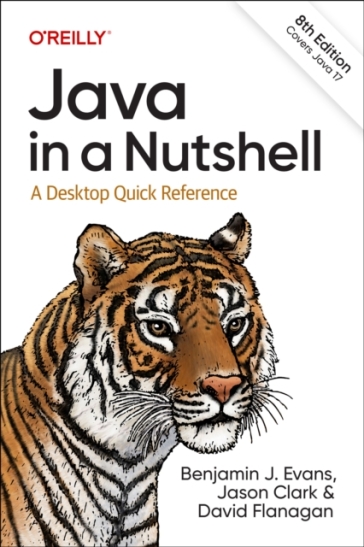 Java in a Nutshell - Benjamin J Evans - Jason Clark - David Flanagan