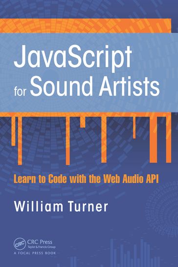 JavaScript for Sound Artists - William Turner - Steve Leonard