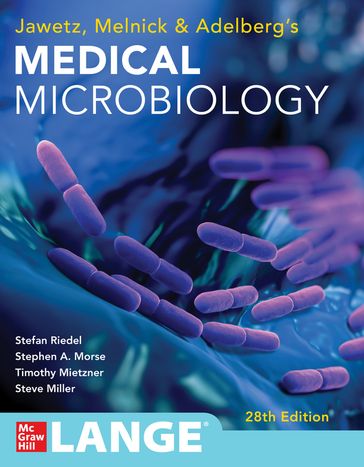 Jawetz Melnick & Adelbergs Medical Microbiology 28 E - Stephen A. Morse - Stefan Riedel - Timothy A. Mietzner - Steve Miller