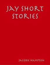 Jay Short Stories