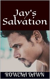 Jay s Salvation (Book 3 in The Winstons Series)
