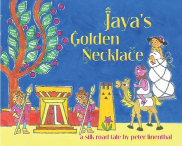 Jaya's Golden Necklace - Peter Linenthal