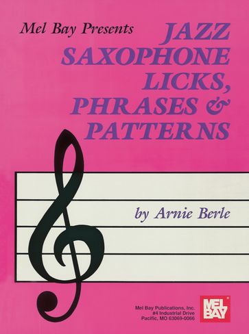 Jazz Saxophone Licks, Phrases and Patterns - Arnie Berle