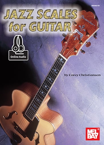 Jazz Scales for Guitar - COREY CHRISTIANSEN