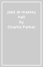 Jazz at massey hall