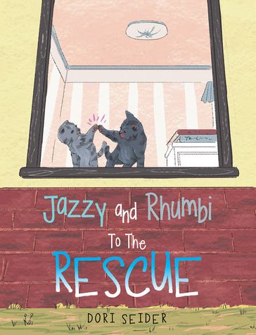 Jazzy and Rhumbi to the Rescue - Dori Seider