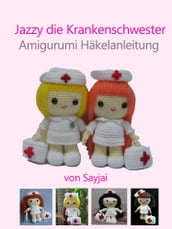 Jazzy die Krankenschwester Amigurumi Häkelanleitung