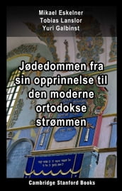 Jødedommen fra sin opprinnelse til den moderne ortodokse strømmen