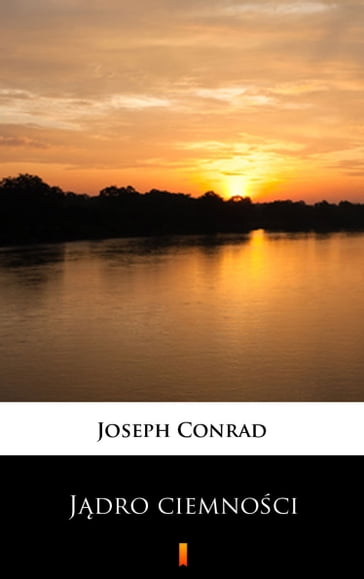 Jdro ciemnoci - Joseph Conrad