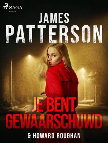 Je bent gewaarschuwd - James Patterson - Howard Roughan