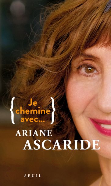 Je chemine avec Ariane Ascaride - Ariane Ascaride