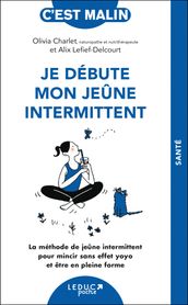 Je débute mon jeûne intermittent, c est malin