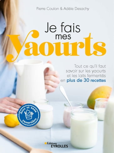 Je fais mes yaourts - Pierre Coulon - Adèle Desachy
