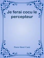 Je ferai cocu le percepteur