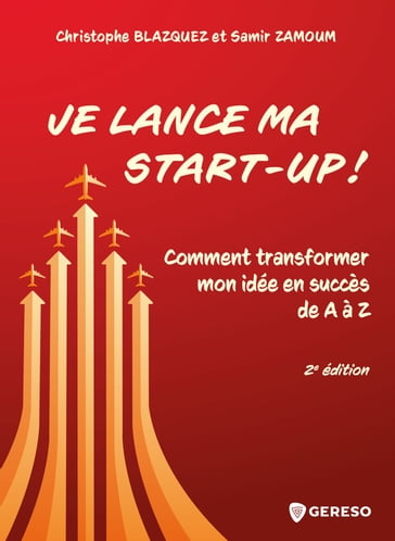 Je lance ma start-up ! - Christophe Blazquez - Samir Zamoum