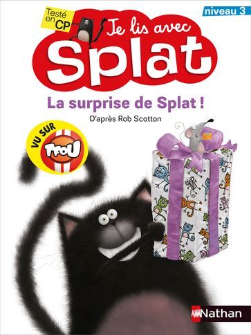 Je lis avec Splat : la surprise de Splat - Lecture CP Niveau 3 - Rob Scotton
